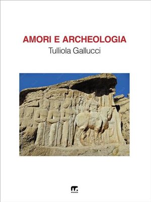 cover image of Amori e Archeologia